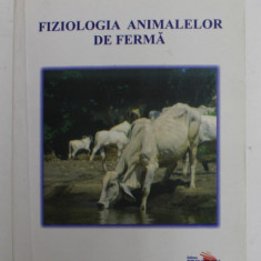 FIZIOLOGIA ANIMALELOR DE FERMA de NICOLAE DOJANA , 2006 , PREZINTA SUBLINIERI CU PIX SI MARKER *