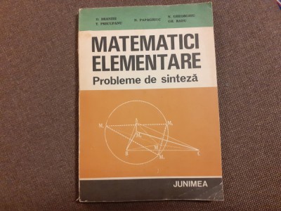 DAN BRANZEI MATEMATICI ELEMENTARE PROBLEME DE SINTEZA foto