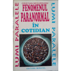 FENOMENUL PARANORMAL IN COTIDIAN-CRISTIAN NEGUREANU