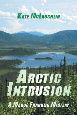 Arctic Intrusion: A Madge Franklin Mystery foto