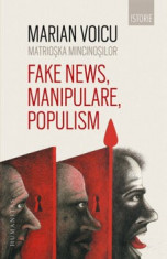 Matrioska mincinosilor. Fake news, manipulare, populism/Marian Voicu foto