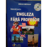 Emilia Neculai - Invatati engleza fara profesor (editia 2007)