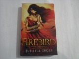 FIREBIRD - JULIETTE CROSS