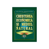 Cresterea economica si mediul natural - Valentin Soroceanu