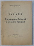 EVOLUTIA SI ORGANIZAREA RATIONALA A ECONOMIEI ROMANESTI de PAUL HORIA SUCIU , 1944