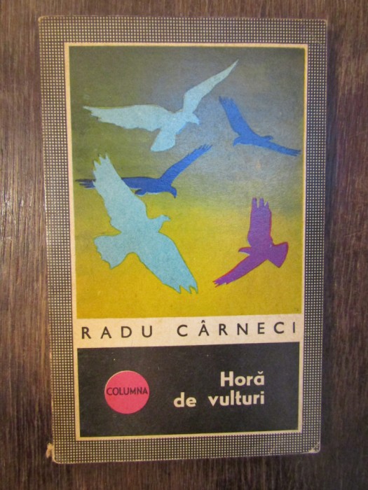 Horă de vulturi - Radu C&acirc;rneci