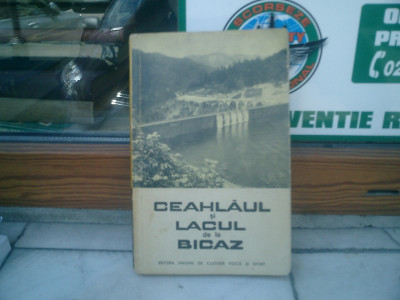 Ceahlaul si Lacul Bicaz - Sand Nicolau, Demetru Popescu, Virgil Simpliceanu, Gheorghe Iacomi foto