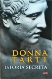 Donna Tartt - Istoria secreta