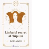 Limbajul secret al chipului - Suada Agachi