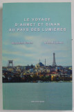 LE VOYAGE D &#039;AHMET ET SINAN AU PAYS DES LUMIERES par STANISLAS PIERRET et ARANUD LITTARDI , 2016