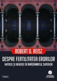 Despre fertilitatea erorilor | Robert D. Reisz, Trei