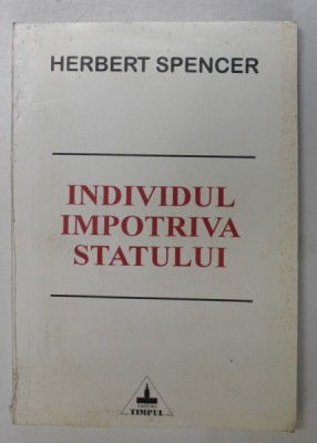 INDIVIDUL IMPOTRIVA STATULUI de HERBERT SPENCER , 1996 foto