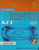 Cambridge Objective KET Student&#039;s Book - Annette Capel, Wendy Sharp - Engleza, Necartonata, Editura Cambridge 2010