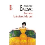 Femeia la treizeci de ani - Honor&eacute; de Balzac