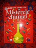 Misterele chimiei - Robert Winston / colectia &quot;prima mea enciclopedie de stiinta &quot; / 96 pagini