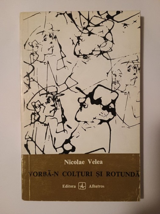Nicolae Velea - Vorbă-n colțuri și rotundă (cu ilustrații de Constantin Baciu)