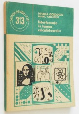 Interferente in lumea calculatoarelor - Mihaela Gorodcov