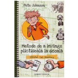 Pete Johnson - Metode de a invinge plictiseala la scoala - ghidul lui Harvey - 128867