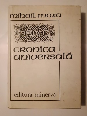 Mihail Moxa - Cronica universală (ediție critică de G. Mihăilă; 1989) foto
