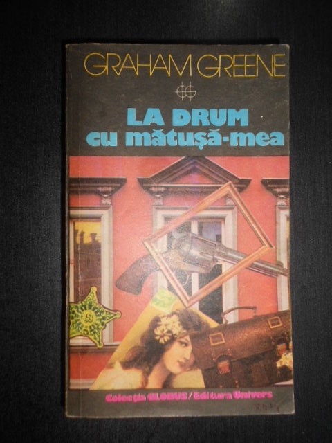 Graham Greene - La drum cu matusa mea