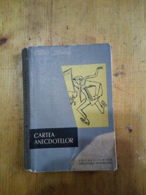 Cartea anecdotelor-Illes Bela foto