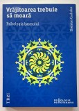 Vrajitoarea trebuie sa moara * Psihologia basmului - Sheldon Cashdan * TREI 2009