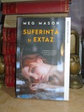 MEG MASON - SUFERINTA SI EXTAZ ( ROMAN ) , 2022 #