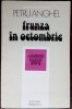PETRU ANGHEL - FRUNZA, IN OCTOMBRIE (POEZII) [editia princeps, 1979]