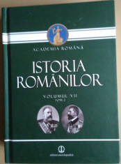 ACADEMIA / ISTORIA ROMANILOR, VOL. VII, tom 2 : 1878 - 1918 foto