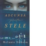 Ascunsa printre stele - Melanie Dobson