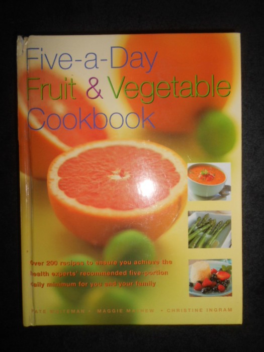 Kate Whiteman - Five a day. Fruit and vegetable Cookbook (2009, ed. cartonata)