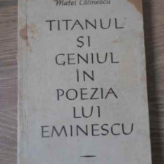 TITANUL SI GENIUL IN POEZIA LUI EMINESCU-MATEI CALINESCU