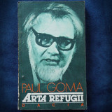 ARTA REFUGII - PAUL GOMA