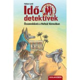 &Ouml;sszeesk&uuml;v&eacute;s a Holtak V&aacute;ros&aacute;ban - puhat&aacute;bl&aacute;s - Idődetekt&iacute;vek 1. - Fabian Lenk
