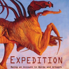 Expedition: Being an Account in Words and Artwork of the 2358 A.D. Voyage to Darwin IV