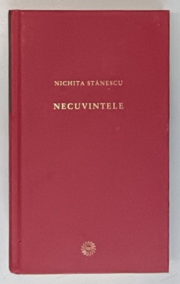 NECUVINTELE de NICHITA STANESCU , 2009 foto