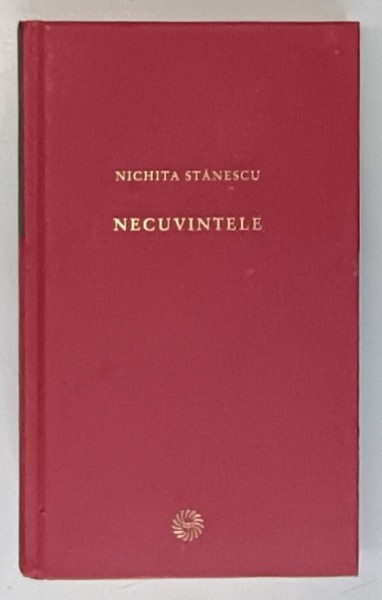 NECUVINTELE de NICHITA STANESCU , 2009