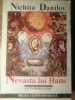 Nevasta lui Hans - Nichita Danilov, Editura Moldova 1996, Roman, Beletristica, Limba Romana, 232 Pagini