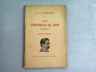 DIN TRAMBITE DE AUR - AL.T. STAMATIAD (POEME) foto