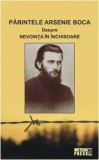 Cumpara ieftin Parintele Arsenie Boca. Despre nevointa in inchisoare/***, Meteor Press
