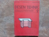 DESEN TEHNIC 2. - MANUAL PENTRU CLASELE A IX-A si A X-A de CRISTEL ROMAN , 1985