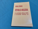 REPUBLICA MOLDOVA DE LA DESTRĂMAREA IMPERIULUI SOVIETIC /MIHAIL BRUHIS/ 1997