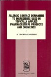 Alergic contact dermatitis in ingredients used in tropically applied pharmaceutical products and cosmetics - A. Dooms-Goossens