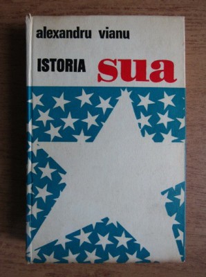 Al. Vianu - Istoria S.U.A. foto