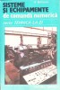 Sisteme si Echipamente de Comanda Numerica - E. Balaure, 1986, Tehnica, Constructii, CNC