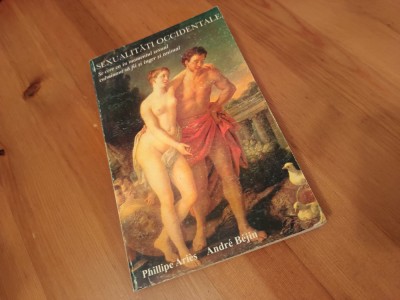 SEXUALITĂȚI OCCIDENTALE. TEXTE DE PH. ARIES, A. BEJIN, M. FOUCAULT, P. VEYNE... foto