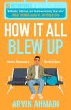 How It All Blew Up | Arvin Ahmadi