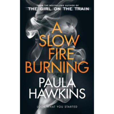 A Slow Fire Burning - Paula Hawkins foto