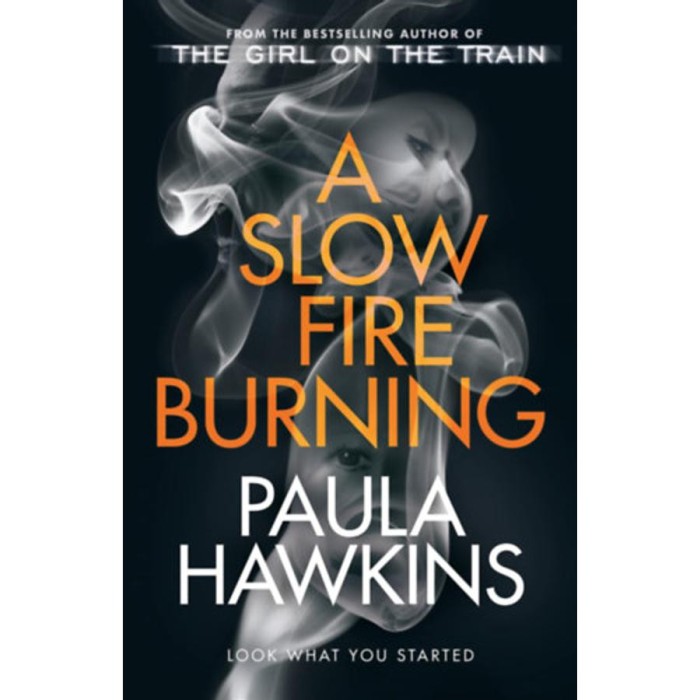 A Slow Fire Burning - Paula Hawkins