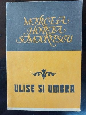 Ulise si umbra- Mircea Horia Simjonescu foto